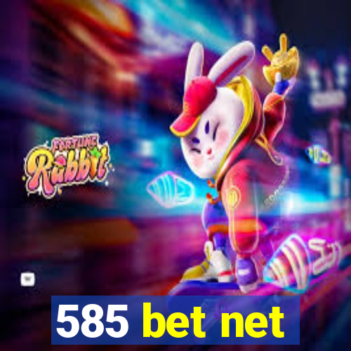 585 bet net